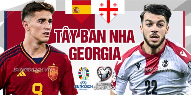 Tây Ban Nha vs Georgia